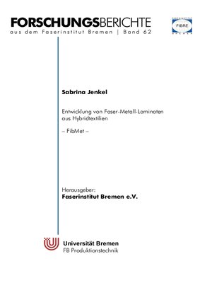 cover image of Entwicklung von Faser-Metall-Laminaten aus Hybridtextilien (FibMet)